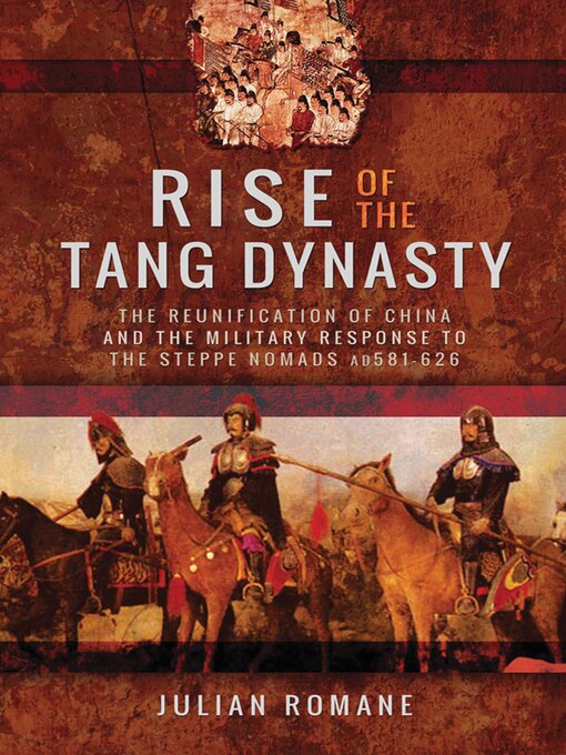 Title details for Rise of the Tang Dynasty by Julian Romane - Available